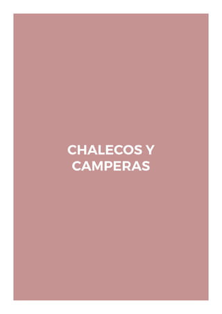 CHALECOS Y
CAMPERAS
 