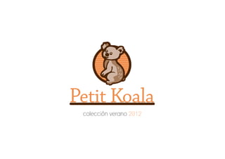 Catalogo verano petit koala 2012