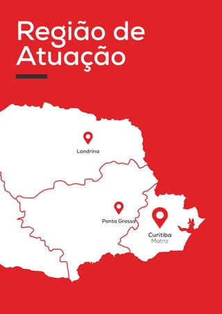 Safety Control 05
Curitiba
Matriz
Ponta Grossa
Londrina
Região de
Atuação
 