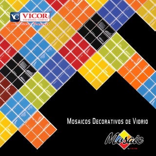Mosaicos Decorativos de Vidrio
By
 