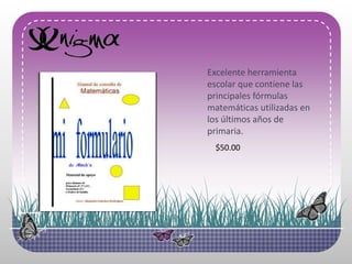 Excelente herramienta escolar que contiene las principales fórmulas matemáticas utilizadas en los últimos años de primaria.$50.00