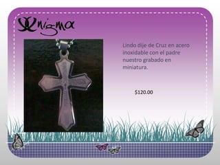 Lindo dije de Cruz en acero inoxidable con el padre nuestro grabado en miniatura.$120.00