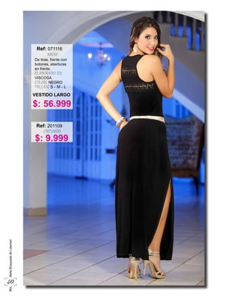 30
BbLBellaBúsquedadeLibertad
$: 56.999
De tiras, frente con
botones, aberturas
en frente.
ELABORADO EN:
VISCOSA
COLOR: NEGRO
TALLAS: S - M - L
VESTIDO LARGO
Ref:
MICHI
071116
$: 9.999
Ref:
CINTURÓN
201109
 