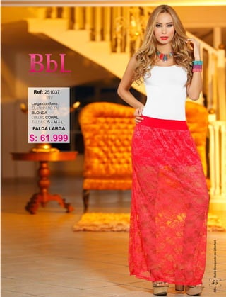 53
BbLBellaBúsquedadeLibertad
$: 61.999
Larga con forro.
ELABORADO EN:
BLONDA
COLOR: CORAL
TALLAS: S - M - L
FALDA LARGA
Ref:
VAY
251037
 