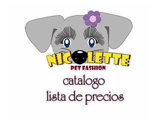 Catalogo virtual nicolette pet fashion