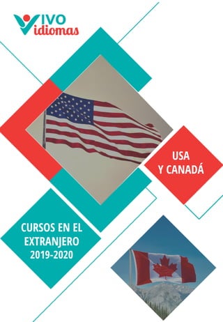 CURSOS EN EL
EXTRANJERO
2019-2020
USA
Y CANADÁ
 