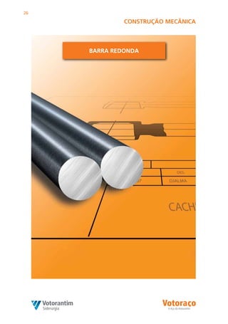 26

              COnSTRuÇãO MECÂniCA



     BARRA REDOnDA
 