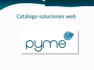 Catálogo soluciones web
 