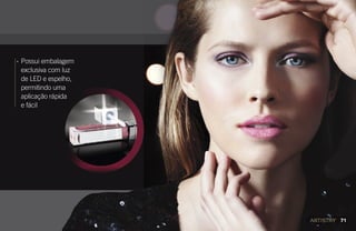•	Possui embalagem
	 exclusiva com luz
	 de LED e espelho,
	 permitindo uma
	 aplicação rápida
	 e fácil
71
 