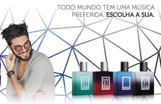 TODO MUNDO TEM UMA MÚSICA
PREFERIDA. ESCOLHA A SUA.
 