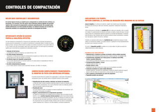 12 / 13
En muchos lugares de obras se requiere que la compactación se controle de forma continua y se
documente, si es necesario. Para ello weycor ofrece diferentes sistemas digitales que permiten
registrar todo el proceso de compactación y analizarlo automáticamente. Así se pueden paliar
posibles deficiencias en un breve periodo de tiempo. Los sistemas funcionan con un sensor de
aceleración montado en un componente de vibración no amortiguado del tambor.
CONTROLES DE COMPACTACIÓN
INTERESANTE OPCIÓN DE ACCESO:
PANTALLA ANALÓGICA INTUITIVA
Con este indicador de compactación, el conductor de la apisonadora puede comprobar directamente el
proceso actual de compactación y ver cuándo se ha alcanzado la compresión óptima. El estado de compac-
tación se calcula de forma continua durante la pasada y se muestra al conductor en una escala relativa de
0-100. Cuantos más LEDs se enciendan, mayor será la rigidez del suelo. Si el valor deja de incrementarse
significa que el crecimiento de compactación ha alcanzado el máximo.
• Indicador de fácil lectura:
la compactación relativa se muestra en una escala LED de 0-100.
• Se evitan pasadas innecesarias:
el progreso y la finalización del trabajo de compactación se visualizan por medio de LEDs; el conductor
apisona hasta que el valor del indicador no aumente.
• Se detectan lugares de imposible compactación:
ya en el primer apisonamiento, el conductor puede ver si el suelo puede ser compactado por medio de
una señal del valor del indicador.
• Se evitan compactaciones excesivas:
la luz de alerta advierte a tiempo sobre la demolición del grano y los daños a la máquina.
COMPACTACIÓN COMPLETAMENTE TRANSPARENTE:
EL MONITOR DE PISTA CON IMPRESORA OPCIONAL
El monitor de pista informa al conductor de la apisonadora, no sólo sobre el resultado de
compactación actual, sino también sobre la compresión durante la última pasada.
• Especificación del valor nominal e indicador con función de ampliación:
un área del monitor muestra la posición actual del rodillo en la pista y su relación con el
valor nominal de compactación. Con el uso de diferentes niveles de ampliación pueden
evaluarse pequeños valores de forma fiable.
• Visualización clara:
en la otra mitad del monitor se muestran los valores instantáneos más importantes como
la velocidad, la frecuencia y la amplitud.
• Registro y documentación de la compactación opcionales:
los valores de compactación de la pasada actual se guardan hasta una longitud de pista
de 800 m. Con la práctica impresora térmica opcional pueden documentarse directa-
mente los datos de compactación guardados. Para ello, la impresora se conecta por cable
al monitor de pista. Así puede imprimirse la visualización en pantalla sobre el progreso
de compactación tras una pasada completa. Además, todos los datos de compactación
pueden visualizarse de un vistazo en una lista detallada y controlarse rápidamente.
MEJOR BIEN CONTROLADO Y DOCUMENTADO ADELANTADO A SU TIEMPO:
WEYCOR COMPDOC, EL SISTEMA DE MEDICIÓN MÁS MODERNO DE SU ESPECIE
weycor CompDoc es el sistema de medición y registro más moderno para obras grandes
de construcción de todo tipo, tales como carreteras, aeropuertos, instalaciones industriales o
presas.
Toda la información se transfiere a la pantalla LCD de la cabina por ordenador y allí se muestra
con claridad. El comportamiento de vibración del tambor se registra a través del sensor y de este
modo el valor de la compactación relativa se calcula en el momento del apisonado. El conductor
está informado en todo momento sobre los valores actuales de todos los parámetros: compacta-
ción, basculación, amplitud, frecuencia y velocidad.
CompDoc se caracteriza sobre todo por su facilidad de uso: Simplemente arranque el motor,
espere a la recepción por satélite, ¡y ya puede conducir! La grabación se inicia automáticamente
tan pronto como comienza la vibración.
Por cierto: El dispositivo portátil se sostiene con un cierre rápido, de modo que puede ser
utilizado fácilmente en varias máquinas.
RESUMEN DE SUS CARACTERÍSTICAS:
• Administración y monitoreo en tiempo real desde la oficina (módem opcional):
transmisión GPRS inalámbrica bidireccional hacia y desde el servidor, sin dispositivo USB
• Completamente compatible con la flota gracias a la telefonía móvil GPRS,
incluso a grandes distancias:
lo que elimina las limitaciones de alcance, como en el caso del Wi-Fi
• Precisión del GPS estándar < 30 cm:
precisión posible de hasta 1 cm
• Pantalla vertical a color:
visualización más clara y amplia de la imagen que en las pantallas horizontales
• Evaluación simultánea en cuatro modos diferentes:
pasadas dinámicas, crecimiento de compactación, pasada de medición (prueba de carga de
placas al final del trabajo de compactación) y clásico (prueba de carga de placas)
• ¡No se requieren conocimientos por parte del maquinista!
• Dispositivo portátil, uso universal
 