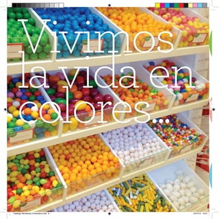 Vivimos
   la vida en
                                                        t



   colores...                                           pa
                                                        sa




Catalogo Wonkandy Corporativo.indd 8   10/10/12 19:01
 