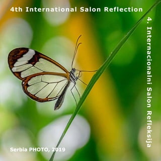 4th International Salon Reflection
4.InternacionalniSalonRefleksija
Serbia PHOTO, 2019
 