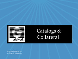 © 2007 AccuWeather, Inc. Proprietary © 2010 GridWorks, Inc.  and Algird J Kavalauskas Catalogs & Collateral 