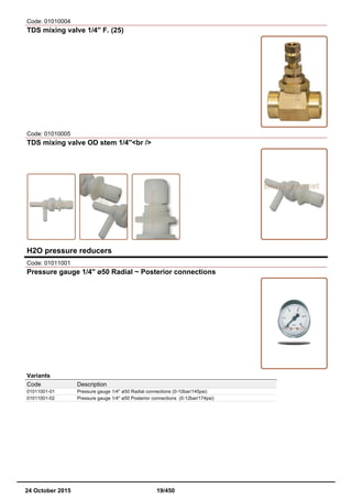Code: 01011003
Water pressure regulator quick fitting 1/4'' (80)
As a valve to adjust pressure, it prevents product damage...