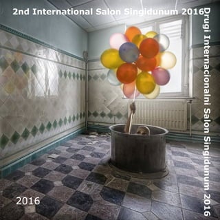 2nd International Salon Singidunum 2016
DrugiInternacionalniSalonSingidunum20162016
 