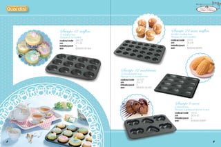 Stampo 24 mini muffins

Stampo 12 muffins

24 Mini muffins tray
Plaque 24 mini muffins
codice/code	15715
cm	
26 x 38
imballo/pack	6
ean	
8006043 000894

12 Muffins tray
Plaque à 12 muffins
codice/code	59912TT
cm	
27 x 35
imballo/pack	6
ean	
8006043 001464

Stampo 12 madeleines
12 Madeleines tray
Plaque à 12 madeleines
codice/code	59712TT
cm	
25 x 27
imballo/pack	6
ean	
8006043 001457

Stampo 6 cuori

6 Hearts tray
Plaque 6 gâteaux forme coeur
codice/code	15714
cm	
26,5 x 35
imballo/pack	6
ean	
8006043 000887

8

9

 
