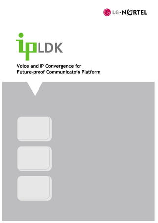 Voice and IP Convergence for
Future-proof Communicatoin Platform
 