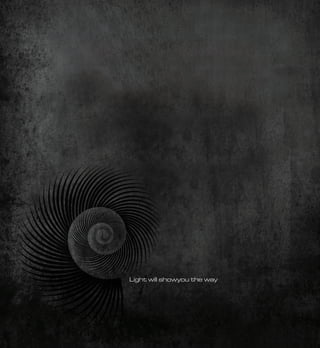 Light will showyou the way
 