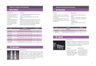29 30
• MCE gridded membrane with pad with choice of pore
size (0.2, 0.45, 0.8, or 1.2 µm)
• Black or white gridded membrane choice for better
contrast
• Ready to use: testing time can be reduced by up to 70%
• All-in-one system: filtration unit easily converts to a Petri
dish, which can be labeled and incubated for culturing
• Heavy-duty polystyrene (PS), translucent, lightweight,
and have reinforced rims and inside fluting
• Total colony counts detection,
especially for detection of
microorganisms contamination
in liquids.
• Qualitetive and quantitative
analysis of microbiological
testing of pharmaceuticals,
food, beverages, water and
other liquids.
FeatureApplication
Molecular Biology & Microbiology
BiosetTM
Monitor
Bioset Microbiological monitor, 100ml, 47mm, 0.22μm, White
Bioset Microbiological monitor, 100ml, 47mm, 0.45μm, White
Bioset Microbiological monitor, 100ml, 47mm, 0.8μm, White
Bioset Microbiological monitor, 100ml, 47mm, 0.22μm, Black
Bioset Microbiological monitor, 100ml, 47mm, 0.45μm, Black
Bioset Microbiological monitor, 100ml, 47mm, 0.8um, Black
50
50
50
50
50
50
Item# Description Pcs per box
BiosetTM
Microbiological Monitor
Spin Column
BM047022W
BM047045W
BM047080W
BM047022B
BM047045B
BM047080B
Spin column, 3 layers of GF/F glass fiber membrane
Spin column, 4 layers of GF/F glass fiber membrane
100
100
Molecular Biology & Microbiology
MS®
Spin Column
Code Description Qty/Pack
LBSC00203
LBSC00204
• Convenient format for both use and storage
• Available with 3, 4 or 5 layers of GF/F glass
fiber membrane
• Flat and frosted caps surface together with
smooth and frosted body surface provide easy
and legible mark.
Feature
• Rapid purification of PCR amplification
products
• Recovery of DNA bands from agarose gel
• Plasmid DNA extraction , Genomic DNA
extraction
• RNA purification
• Isolation of specific DNA from reaction
mixtures
Application
• Translucent surface optical
performance error ≤ 0.3%
• Wavelength range 350-900mm
• Good chemical compatibility
• Mechanical strength
• UV/VIS/NIR absorbance or
fluorescence experiments
• Deep UV applications and
fluorescent applications
• Precision measurements
Feature Application
Introduction
MS®
Spin Column
MS®
Spin columns provide materials for the fast and convenient
purification of a protein or protein complex using affinity media.
Immunoprecipitation or affinity pull-down methods are a
common way to perform small-scale purification of target
molecules. Each spin column fits securely in the supplied 2 mL
collection tubes for use in a micro centrifuge.
MS®
glass and synthetic quartz cuvettes are ideal for UV/VIS/NIR
absorbance or fluorescence experiments. The cuvettes are
manufactured by heat fusion into a single unit. This adhesive-free
technology eliminates any solvent interference.
Introduction
MS®
Cuvettes
 
