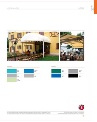 Bleu
552
Caraibi
003
Gris
390
Gris
358
Vert
1117
Vert
060
Argent
400
Bleu
001
Noir
450
protection solaire
15
couleurs
Les caractéristiques techniques indiquées sont des valeurs moyennes, données à titre indicatif et susceptibles de variation.
Les données relatives à la longueur des rouleaux sont indicatives et peuvent varier en fonction des exigences de fabrication.
Les coloris sont donnés à titre indicatif et non contractuel.
(susceptibles de légères modifications de couleurs selon les productions)
couleurs
cod. 6338
5
GARANTI
CINQ ANS
protection
solaire
 