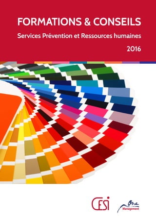 FORMATIONS & CONSEILS
Services Prévention et Ressources humaines
2016
 