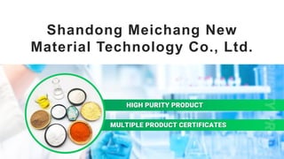Shandong Meichang New
Material Technology Co., Ltd.
单击输入您的封面副标题
 