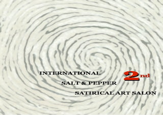 Catalogue of INTERNATIONAL SALT & PEPPER SATIRICAL ART SALON-2nd Ed.