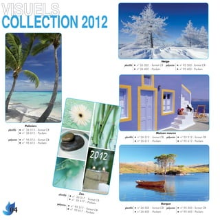 )522+):/54 

                                                                                                                         Neige
                                                                                      plastiﬁé   ●   n° 26 502 - format CB polyester     ●   n° 95 502 - format CB
                                                                                                 ●   n° 26 602 - Pocket+                 ●   n° 95 602 - Pocket+




                  Palmiers
plastiﬁé    ●   n° 26 515 - format CB
            ●   n° 26 615 - Pocket+                                                                                 Maison mauve
                                                                                      plastiﬁé   ●   n° 26 512 - format CB   polyester   ●   n° 95 512 - format CB
polyester   ●   n° 95 515 - format CB                                                            ●   n° 26 612 - Pocket+                 ●   n° 95 612 - Pocket+
            ●   n° 95 615 - Pocket+




                                         plastiﬁé                Zen
                                                        ●   n° 26 5
                                                        ●
                                                                    17 - form
                                                            n° 26 6           at CB
                                                                    17 - Po
                                                                            cket+
                                        polyester                                                                       Barque

 
                                                    ●   n° 95 5
                                                    ●
                                                                17 - form             plastiﬁé   ●   n° 26 505 - format CB   polyester   ●   n° 95 505 - format CB
                                                        n° 95 6           at CB
                                                                17 - Po                          ●   n° 26 605 - Pocket+                 ●   n° 95 605 - Pocket+
                                                                        cket+
 