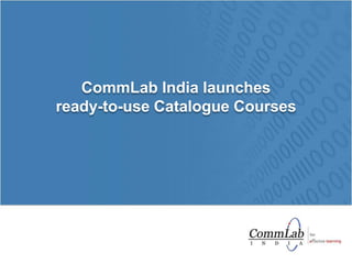 CommLab India launches  ready-to-use Catalogue Courses 