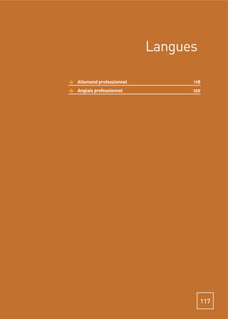 Langues

> Allemand professionnel         118
> Anglais professionnel          120




                                     117
 