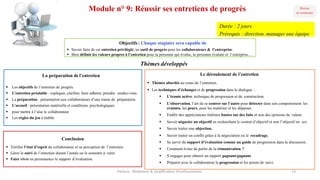 Module n° 9: Réussir ses entretiens de progrès
Le déroulement de l’entretien
§ Thèmes abordés au cours de l’entretien.
§ Les techniques d’échanges et de progression dans le dialogue :
§ L’écoute active, technique de progression et de construction.
§ L’observation, l’art de se centrer sur l’autre pour détecter dans son comportement les
craintes, les peurs, pour les maîtriser et les dépasser.
§ Etablir des appréciations réalistes basées sur des faits et non des opinions de valeur.
§ Savoir négocier un objectif en recherchant le contrat d’objectif et non l’objectif en soi.
§ Savoir traiter une objection.
§ Savoir traiter un conflit grâce à la négociation ou le recadrage.
§ Se servir du support d’évaluation comme un guide de progression dans la discussion.
§ Comment éviter de parler de la rémunération ?
§ S’engager pour obtenir un rapport gagnant/gagnant.
§ Préparer avec le collaborateur la progression et les points de suivi.
La préparation de l’entretien
§ Les objectifs de l’entretien de progrès.
§ L’entretien préalable : expliquer, clarifier, faire adhérer, prendre rendez-vous.
§ La préparation : présentation aux collaborateurs d’une trame de préparation.
§ L’accueil : présentation matérielle et conditions psychologiques.
§ pour mettre à l’aise le collaborateur.
§ Les règles du jeu à établir.
Objectifs : Chaque stagiaire sera capable de
§ Savoir faire de cet entretien privilégié, un outil de progrès pour les collaborateurs & l’entreprise.
§ Bien définir les valeurs propres à l’entretien pour la personne qui évalue, la personne évaluée et l’entreprise.…
Thèmes développés
Conclusion
§ Vérifier l’état d’esprit du collaborateur et sa perception de l’entretien.
§ Gérer le suivi de l’entretien durant l’année ou le semestre à venir.
§ Faire vivre en permanence le support d’évaluation.
Parteco	- Révélateur	&	amplificateur d'enthousiames 13
Durée : 2 jours
Prérequis : direction, manager une équipe
 