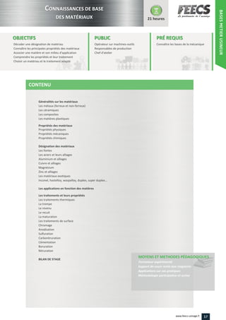 Inconel, hastelloy, waspalloy, duplex, super duplex…
17www.feecs-usinage.fr
BASESMETIERUSINEUR
 