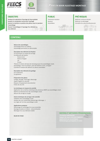 Analyser les opérations d’ajustage de
Acquérir le vocabulaire concernant l’ajustage
l’assemblage
Assurer l’assemblage et ’ajustage d’un élément ou
vissage…)
Démontage et remontage d’un sous ensemble
Montage d’un sous
30 www.feecs-usinage.fr
FORMATIONSOUTILLAGE
 