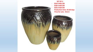SET OF 3
- D54 X H66 CM
- D38 X H49 CM
- D26 X H30 CM
- Production time: 45-60 days
Price for sets: 42.6 $
 
