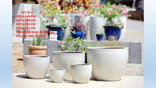 SET OF 5
- D58 X H49 CM
- D47 X H40 CM
- D37 X H33 CM
- D20 X H21 CM
- Production time: 45-60 days
Price for sets: 38.75 $
 