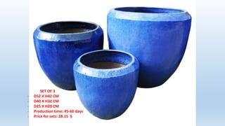 SET OF 3
- D52 X H42 CM
- D40 X H32 CM
- D25 X H20 CM
- Production time: 45-60 days
- Price for sets: 28.15 $
 
