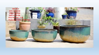 SET OF 3
- D75 X H40 CM
- D60 X H30 CM
- D45 X H25 CM
Price for sets: $ 54
Production time: 45-60 days
 