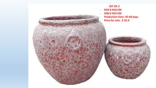 SET OF 2
- D59 X H54 CM
- D38 X H33 CM
- Production time: 45-60 days
- Price for sets: $ 35.4
 