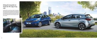 Không khí trong lành và
thoải mái 365 ngày trong
năm
Hệ thống điều hòa nhiệt độ được thiết kế với bảng điều
khiển thông minh giúp bạn dễ dàng điều chỉnh để tận hưởng
cảm giác thoải mái trong suốt hành trình. Với hệ thống điều
hòa tự động giữ cho bạn cảm giác mát mẻ ngay cả khi nhiệt
độ bên ngoài tăng lên. Ngoài ra, hệ thống còn được trang bị
bộ lọc khí ion giúp khử mùi và giữ cho không khí trong xe
luôn trong lành.
20 21
 