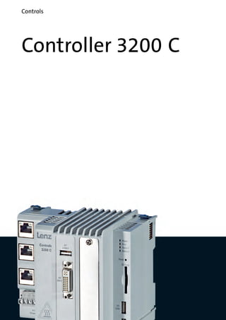 Controller 3200 C
Controls
 