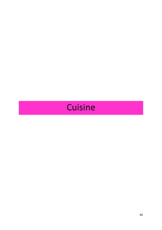 40 
Cuisine 
 