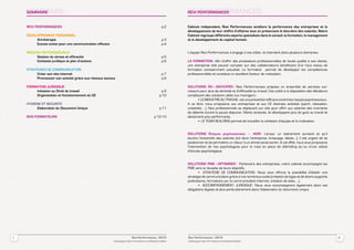 sommaire
    SOMMAIRE                                                                                         revi performances
                                                                                                     REVI PERFORMANCES


    REVI PERFORMANCES	p.2                                                                            Cabinet indépendant, Revi Performances améliore la performance des entreprises et le
                                                                                                     développement de leur chiffre d’affaires tout en préservant le bien-être des salariés. Notre
    DEVELOPPEMENT PERSONNEL                                                                          Cabinet regroupe différents experts spécialisés dans le conseil, la formation, le management
    	Art-thérapie	                                                                            p.3    et le développement du capital humain.
    	Ecoute active pour une communication efficace	                                           p.4

    RISQUES PSYCHOSOCIAUX                                                                            L’équipe Revi Performances s’engage à vos côtés  et intervient dans plusieurs domaines :
    	    Gestion du stress et efficacité	                                                     p.5
    	Contexte juridique et plan d’actions	                                                    p.6    LA FORMATION : Afin d’offrir des prestations professionnelles de haute qualité à ses clients,
                                                                                                     une entreprise doit pouvoir compter sur des collaborateurs bénéficiant d’un haut niveau de
    STRATEGIES DE COMMUNICATION                                                                      formation constamment actualisé. La formation  permet de développer les compétences
    	Créer son site internet	                                                                 p.7    professionnelles et constitue un excellent facteur de motivation.
    	    Promouvoir son activité grâce aux réseaux sociaux	                                   p.8

    FORMATION JURIDIQUE                                                                              SOLUTIONS RH – ANTICIPER : Revi Performances propose un ensemble de services sur-
    	Initiation au Droit du travail	                                                          p.9    mesure pour plus de sérénité et d’efficacité au travail. Ces outils à la disposition des décideurs
    	Organisation et fonctionnement du CE	                                                  p.10     constituent des solutions utiles aux managers :
                                                                                                     	       •  LE BIEN-ETRE AU TRAVAIL  est une prévention efficace contre les risques psychosociaux .
    HYGIENE ET SECURITE                                                                              A ce titre, nous proposons aux entreprises et aux CE diverses activités (sport, relaxation,
    	Elaboration du Document Unique	                                                        p.11     créativité, …). Nos professionnels se déplacent sur site pour offrir aux salariés des moments
                                                                                                     de détente durant la pause déjeuner. Moins stressés, ils développent plus de goût au travail et
    NOS FORMATEURS	                                                                     p.12-13      deviennent plus performants.
                                                                                                     	       •  LE TEAM BUILDING permet de travailler la cohésion d’équipe et la motivation.


                                                                                                     SOLUTIONS Risques psychosociaux          –  AGIR  Lorsqu’ un événement survient et qu’il
                                                                                                                                                        :
                                                                                                     touche l’ensemble des salariés (vol dans l’entreprise, braquage, décès….), il est urgent de se
                                                                                                     positionner et de permettre un retour à un climat social serein. A cet effet, nous vous proposons
                                                                                                     l’intervention de nos psychologues pour la mise en place de débriefing et/ou d’une cellule
                                                                                                     d’écoute psychologique.


                                                                                                     SOLUTIONS PME – OPTIMISER :   Partenaire des entreprises, notre cabinet accompagne les
                                                                                                     PME vers la réussite de leurs objectifs.
                                                                                                     	       •   STRATÉGIE DE COMMUNICATION : Nous vous offrons la possibilité d’établir une
                                                                                                     stratégie de communication grâce à nos nombreux outils (création de logos et de divers supports
                                                                                                     publicitaires, formations sur la communication Internet, création de sites, …).
                                                                                                     	       •   ACCOMPAGNEMENT JURIDIQUE : Nous vous accompagnons également dans vos
                                                                                                     obligations légales et plus particulièrement dans l’élaboration du document unique.




1
2                                                                      Revi Performances /2013
                                                                                           /2012     Revi Performances /2013
                                                                                                                        /2012                                                                             2
                                                                                                                                                                                                          3
                                                         Catalogue des formations professionnelles   Catalogue des formations professionnelles
 