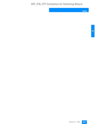 3RT, 3TB, 3TF Contactors for Switching Motors
Notes
3/37Siemens LV 1 · 2006
3
 