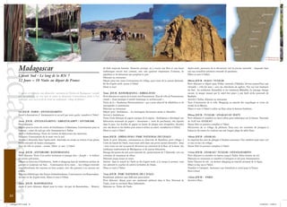 Madagascar
           Madagascar                                                                                   de forêt tropicale humide. Domaine protégé, on y trouve une flore et une faune
                                                                                                        endémiques encore mal connues, avec une quantité importante d’oiseaux, de
                                                                                                                                                                                                  Après-midi, poursuite de la découverte vers la piscine naturelle , baignade dans
                                                                                                                                                                                                  une eau cristalline joliment entourée de pandanus.
                                                                                                        papillons et de lémuriens qui peuplent le parc.                                           Dîner et nuit à l’hôtel.
           Circuit Sud - Le long de la RN 7                                                             Déjeuner au restaurant.
           12 Jours – 10 Nuits au départ de France                                                      Départ pour une visite d’orientation du village, puis visite de la station thermale.      08ème JOUR : ISALO / TULEAR
                                                                                                        En fin d’après midi, retour à l’hôtel.                                                    Petit déjeuner et départ pour Tuléar, traversée d’Ilakaka, devenu aujourd’hui une
                                                                                                        Diner et nuit.                                                                            véritable « ville far west » avec les chercheurs de saphirs. Vue sur l’art funéraire
                                                                                                                                                                                                  du Sud : les tombeaux Antandroy et les tombeaux Mahafaly. Le paysage change
           A travers cet itinéraire, vous découvrirez une partie de l’histoire de Madagascar racontée   5ème JOUR : RANOMAFANA / AMBALAVAO                                                        encore, la steppe roussie par le soleil fait place à une forêt sèche ponctuée de
           par son artisanat, un vrai bain de nature en découvrant l’extraordinaire faune et flore      Petit déjeuner et reprise de la route vers Fianarantsoa. Tour de ville de Fianarantsoa,   Baobabs.
           endémique, mais aussi en fin de circuit un authentique village de pêcheurs.                  classée « Zone protégée à intérêt historique et architectural ».                          Arrivée à Tuléar, déjeuner au restaurant.
                                                                                                        Visite de la « Fondation Herintsialonina » qui a pour objectif de réhabiliter et de       Tour d’orientation de la ville. Shopping au marché des coquillages et visite du
                                                                                                        sauvegarder ce patrimoine.                                                                musée de la Marine.
                                                                                                        Déjeuner au restaurant                                                                    Dîner et nuit à l’hôtel à tuléar ou Ifaty selon la finition balnéaire.
           1er JOUR : PARIS / ANTANANARIVO                                                              Départ pour Ambalavao… les montagnes deviennent arides et dénudées.
           Envol à destination d’ Antananarivo et accueil par votre guide, transfert à l’hôtel.         Arrivée à Ambalavao.                                                                      09ème JOUR : TULEAR / ANAKAO OU IFATY
                                                                                                        Visite d’une fabrique de papier typique de la région : Ambalavao a développé une          Petit déjeuner et transfert en char à zébus pour embarquer sur le bateau. Traversée
           2ème JOUR : ANTANANARIVO / AMBATOLAMPY / ANTSIRABE                                           fabrication artisanale de papier « Antaimoro » sorte de parchemin, très réputée           de 1h30 vers ANAKAO
           Petit déjeuner.                                                                              dans le pays. Les feuilles de papier en forme de plaque sont récupérées, décorées         Séjour libre en pension complète à l’hôtel.
           Départ pour la visite du centre de bienfaisance d’Akamasoa. Continuation pour la             avec des fleurs et des herbes puis mises à sécher au soleil. installation à l’hôtel.      Découverte de ce village de pêcheurs Vezo avec ses centaines de pirogues à
           fameuse « route du sud qui relie Antananarivo à Tuléar.                                      Dîner et nuit à l’hôtel.                                                                  balancier de toutes les couleurs sur une longue plage de sable blanc.
           Arrêt à Ambatolampy. Visite de l’atelier de fabrication des marmites.
           Déjeuner. Continuation de la route vers le sud                                               6ème JOUR : AMBALAVAO / PARC NATIONAL DE L’ISALO                                          10ème JOUR : ANAKAO
           Arrivée à Antsirabe dans l’après-midi. Antsirabe est située au milieu d’une plaine           Après le petit déjeuner, continuation en direction de Ranohira, petit village, à          La majorité des sites de plongée d’Anakao entourent l’îlot inhabité posé entre ciel
           fertile entourée de hautes montagnes.                                                        l’orée du massif de l’Isalo, mais avant arrêt dans une petite station forestière : Anja   et mer en face du village.
           Tour de ville en pousse – pousse. Dîner et nuit à l’hôtel.                                   : cette visite est une occasion de découvrir un concentré de la flore, de la faune des    Séjour libre en pension complète à l’hôtel.
                                                                                                        tombeaux traditionnels de Madagascar, et de joyeux lémuriens.
           3ème JOUR : ANTSIRABE / RANOMAFANA	                                                          Passage des portes du sud, puis traversée du grand plateau de l’ Horombe avec ses         11ème JOUR : ANAKAO / TULEAR / ANTANANARIVO
           Petit déjeuner. Visite d’un atelier miniature et passage chez « Joseph » : le tailleur       centaines de troupeaux de zébus.                                                          Petit déjeuner et transfert en bateau jusqu’à Tuléar. Selon horaire du vol.
           de pierres précieuses.                                                                       Déjeuner pique nique en route.                                                            Déjeuner au restaurant et transfert à l’aéroport et vol pour Antananarivo.
           Départ en direction d’Ambositra,. Arrêt et shopping dans de nombreux ateliers de             Arrivée dans le massif de l’Isalo en fin d’après midi, si le temps le permet, vous        Selon l’horaire de vol : un dernier shopping au marché artisanal de la digue.
           gravure et sculpture sur bois… Continuation de la route… Les villages traversés              irez admirer le coucher de soleil à la fenêtre de l’Isalo.                                Dîner et day use à l’hôtel.
           vous dévoileront des maisons en bois sculpté, avec des greniers à riz anciens sur            Dîner et nuit à l’hôtel.                                                                  Transfert à l’aéroport. Assistance aux formalités et envol pour la France.
           pilotis.                                                                                                                                                                               Nuit à bord
           Déjeuner folklorique chez Fanja à Ambohimahasoa. Continuation vers Ranomafana.               7ème JOUR : PARC NATIONAL DE L’ ISALO
           Arrivée en fin d’après-midi, Diner et nuit à l’hôtel.                                        Randonnée pédestre sans difficulté particulière                                           12ème JOUR : PARIS
                                                                                                        Petit déjeuner, départ pour une randonnée pédestre dans le Parc National de               Arrivée à Paris
           4ème JOUR : RANOMAFANA                 	                                                     l’Isalo, situé en territoire Bara Zafimanelo.
           Après le petit déjeuner, départ pour la visite du parc de Ranomafana… Réserve                Déjeuner au Toiles de l’Isalo.


  10

  catalogue-SPVA.indd 10                                                                                                                                                                                                                                                    21/09/2011 13:09:15
 