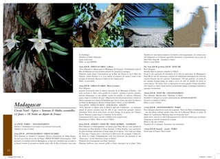 les buildings.                                                                        Tanikely est une réserve marine et les fonds y sont magnifiques. Les tortues sont
                                                                                             Transfert à l’hôtel. Déjeuner.                                                        très fréquentes et se laissent approcher facilement. Continuation vers le port de
                                                                                             Après midi Libre.                                                                     Hell Ville, Nosy Be. Transfert à l’hôtel.
                                                                                             Dîner et nuit HOTEL.                                                                  Dîner et nuit Hôtel.

                                                                                             3ème JOUR : DIEGO SUAREZ / 3 Baies                                                    Du 7ème JOUR au 9ème JOUR : NOSY BE
                                                                                              Petit déjeuner et départ pour la Montagne des Français. Continuation pour la         Petit déjeuner.
                                                                                             Baie de Sakalava où vous pourrez admirer de somptueux paysages.                       Journée libre en pension complète à l’Hôtel.
                                                                                             Déjeuner pique nique. Continuation sur la Baie des Dunes et sur la Baie des           Située à une quinzaine de kilomètre de la côte au nord-ouest de Madagascar,
                                                                                             Pigeons, toutes désertes si ce n’est parfois la présence de temps à autre d’une       Nosy Be est une île volcanique couverte de nombreuses montagnes où d’anciens
                                                                                             pirogue de pêcheurs. Retour à l’hôtel en fin d’après-midi.                            cratères forment des lacs naturels. Surnommée “l’île aux parfums” en raison de
                                                                                             Dîner et nuit hôtel.                                                                  ses cultures d’ylang-ylang, de canne à sucre, de café, de vanille, de poivre et
                                                                                             					                                                                                 autres épices, l’île mérite bien sa réputation de petit paradis. Climat équilibré,
                                                                                             4ème JOUR : DIEGO SUAREZ / Mont d’Ambre	                                              mer chaude et calme, fonds marins exceptionnel plages et paysages superbes et
                                                                                             Petit déjeuner.                                                                       paysages enchanteurs.
                                                                                             Journée d’excursion dans la réserve naturelle de la Montagne d’Ambre : très
                                                                                             riche en faune et flore, visite guidée de la réserve : grandes et petites cascades,   10ème JOUR : NOSY BE / ANTANANARIVO
                                                                                             sentiers botaniques, et une grande variété de reptiles, et insectes. Déjeuner         Petit déjeuner. Matinée libre. Déjeuner à l’hôtel.
                                                                                             pique nique à l’intérieur du parc. Observation des lémuriens diurnes comme le         Transfert à l’aéroport et envol à destination de ANTANANARIVO.
                                                                                             lémur couronné ou le lémur de Sandford que l’on ne trouve que dans les réserves       Accueil et transfert à l’hôtel.

         Madagascar
                                                                                             du Nord de Madagascar. Retour à Diégo Suarez. Dîner et nuit HOTEL.                    Dîner et nuit à l’hôtel.
                                                                                             5ème JOUR : DIEGO SUAREZ / ANKARANA / ANKIFY
                                                                                              Petit déjeuner et départ pour la Réserve Spéciale d’Ankarana : un imposant           11ème JOUR : ANTANANARIVO / PARIS
                                                                                             massif de pierres calcaires haut de 300 m qui s’étend sur quelques milliers           Petit déjeuner. Journée de visite de la capitale : Visite du Palais d’Ambohimanga
         Circuit Nord - Epices – Senteurs & Huiles essentielles                              d’hectares. Visite de la perte d’eau, du petit Tsingy, de la grotte des Chauves       : une des douze collines sacrées, haut lieu de la Royauté Merina et point de
         12 Jours – 10 Nuits au départ de France                                             Souris. Déjeuner pique nique à l’intérieur de la réserve.                             départ de l’unification. Déjeuner dans un restaurant local.
                                                                                             Continuation de la route, arrivée à Ankify en fin d’après-midi.                       Après midi, tour de la ville d’Antananarivo (la ville des milles) puis un dernier
                                                                                             Installation à l’hôtel. Dîner et nuit à l’Hôtel.                                      shopping au marché artisanal de la digue.
                                                                                                                                                                                   Dîner et day use à l’hôtel.
         1er JOUR : PARIS / ANTANANARIVO                                                     6ème JOUR : ANKIFY / NOSY BE / NOSY KOMBA – TANIKELY                                  Transfert tôt à l’aéroport. Assistance aux formalités.
         Arrivée à Antananarivo en soirée. et accueil par votre guide.                       Petit déjeuner et embarquement en bateau pour Nosy Be avec une journée de
         Transfert et nuit à l’hôtel.                                                        découverte de Nosy Komba et Nosy Tanikely. A Nosy Komba, vous traverserez             12ème JOUR (Samedi - Jeudi) : PARIS
                                                                                             les plus anciennes plantations d’ylang-ylang de la région,. Une visite au village     Envol pour la France. Nuit à bord.
         2ème JOUR : ANTANANARIVO / DIEGO SUAREZ                                             de Tam-tam s’impose pour y découvrir la fabrication des pirogues à balancier.
         Petit déjeuner et transfert à l’aéroport. Envol à destination de Diégo Suarez.      Au nord, le village d’Ampangorina vous fera découvrir son artisanat et son
         Accueil puis visite de la ville de Diego. DIEGO SUAREZ (Antseranana) : Ville        “lémur parc” où des lémuriens vivent en liberté.
         portuaire à l’extrême nord de Madagascar, sa baie est considérée par sa taille et   Poursuite de la navigation vers Nosy Tanikely.
         sa beauté comme la seconde au monde après celle de Rio de Janeiro, mais sans        Déjeuner barbecue avec poisson grillé et fruits exotiques sur la plage. Nosy


12

catalogue-SPVA.indd 12                                                                                                                                                                                                                                      21/09/2011 13:09:17
 