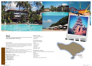 Bali                                                                                 SPORTS & LOISIRS
                                                                                               - 2 Piscines dont une paysagée
                                                                                               - Court de tennis
          Sanur Beach Hôtel ***** NL                                                           - Badminton.

                                                                                               ACTIVITES PAYANTES
                                                                                               - Plongée sous-marine PADI
          LA SITUATION                                                                         - Jet ski
          L’hôtel Sanur Beach situé sur la plage de sable blond de Sanur à 20 kilomètres de    - Planches à voile
          Dempasar est entouré de jardins et de palmiers. Idéalement placé à mi-distance       - 2 cours de tennis
          entre l’aéroport international et la vibrante capitale Dempasar, le resort est le    - Fitness center
Bali


          point idéal où séjourner entre et pendant vos excursions.                            - Centre SPA
                                                                                               - Excursions en option
          L’HÔTEL ***** NL                                                                     - Water sport center.
          Ses 425 chambres réparties dans de petits bâtiments de trois étages, sont
          idéalement situés dans un très joli parc, à la végétation luxuriante.                EQUIPEMENTS & SERVICES
          Chaque chambre comprend : une jolie salle de bain, un balcon, la climatisation, un   - Boutique avec objets de première nécessité et quelques souvenirs
          sèche-cheveux, Mini bar, plateau thé et café, télévision satellite.                  - Magasin
                                                                                               - Business center
          RESTAURANTS ET BARS                                                                  - Salle de jeux
          L’hôtel dispose de 4 restaurants et 3 bars :                                         - Salle de conférence
          * “Peppers Restaurant”                                                               - Room service.
          * “Latino Grill & Bar”                                                               - Carte de crédit : Visa, American express
          * “Basilico Pavillon”
          * “Tirta Sea Food Grill”


 14

 catalogue-SPVA.indd 14                                                                                                                                             21/09/2011 13:09:22
 