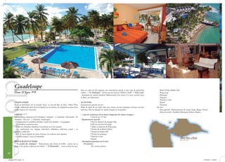 Guadeloupe

           Guadeloupe                                                                            dans un cadre de rêve propose une restauration rapide et une carte de spécialités     	       - Beach Volley, Basket-ball
           Fleur D’Epee ***                                                                      créoles ; * “Le Touloulou” : ouvert tous les jours de 10h00 à 23h00 ; * “Viva Café”    	      - Ping-pong
                                                                                                 : restaurant de cousine moderne Méditerranée avec menu à la carte, ouverte pour       	       - Pétanque
                                                                                                 le dîner, sur réservation.                                                            	       - Aqugym
                                                                                                                                                                                       	       - Planche à voile
           LA SITUATION                                                                          ACTIVITES:                                                                            	       - Kayak
           Situé au Sud-Ouest sur la Grande Terre, au lieu-dit Bas du Fort, l’hôtel Fleur        Equipements gratuits du site :                                                        	       - Tournois
           d’Epée, idéalement placé pour les départs en excursions, est implanté au coeur d’un   Plage de sable fin au calme dans une crique, où sont proposées diverses activités     	    -Des jeux :
           jardín tropical de 3 hectares.                                                        sportives. Elle est équipée de chaises longues et de parasols.                        	       - Jeux apéritifs : Démonstration de cuisine locale, Bingo, Trivial…
                                                                                                                                                                                       	       - Jeux de société : Scrabble, Monopoly, Echecs, Dames…
           L’HÔTEL ****                                                                          - 1 piscine extérieure d’eau douce disposant de chaises longues :
           191 chambres, réparties en 64 chambres “standard”, 31 chambres “côté jardin”, 90      	           -1 piscine de 215 m2
           chambres “côté mer”, 5 chambres “handicapés”.                                         - Equipements sportifs :
           - Configuration en chambres doubles, triples (lits doubles + lit gigogne).            	           * Prêt de matériel de plongée libre
           - 26 chambres communicantes                                                           	           * Prêt de serviettes de plage
           - Toutes les chambres disposent d’un balcon ou d’une terrasse.                        	           * Tables et matériel de Ping-pong
           - Air conditionné avec réglage individuel, téléphone, télévision (canal + et          	           * Terrain de de Beach-Volley
           satellite), coffre-fort.                                                              	           * Terrain de basket-ball
           - Salle de bains équipée de sèche-cheveux. Les toilettes sont séparées.               	           * Terrain de pétanque
           - Lit bébé (jusqu’à 3 ans) à la demande.                                              	           * Planche à voile
                                                                                                 	           * Kayak
           RESTAURANTS ET BARS                                                                   - Animations gratuites sur le site :
           * “Le jardin des tropiques” : Restauration sous forme de buffet , ouvert sur la          - En journée :
           plage et les jardins tropicaux de l’hôtel ; * “L’Alamanda” : situé en bord de mer,    	           - Des activités sportives :


  16

  catalogue-SPVA.indd 16                                                                                                                                                                                                                                  21/09/2011 13:09:26
 