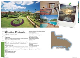 . Dominicaine

            République Dominicaine                                                                  - Service aux chambres pour le petit déjeuner (continental)
                                                                                                    - Snacks 24 heures sur 24
                                                                                                    - Boissons avec ou sans alcool illimité
            Wyndham Dominicus Palace *****                                                          - Cocktails et vin Soirées et dîners à thèmes
                                                                                                    - Cocktail de bienvenue
                                                                                                    - Coin Basses calories au restaurant Buffet
                                                                                                    - Cours de danse des Caraïbes
            LA SITUATION                                                                            - Mini Discothèque pour enfants
            Situé sur la côte sud-est de la République Dominicaine, bordant le Parc National        - Equipe d’animation internationale
            de l’Est, et face aux superbes îles de Saona et Catalina.                               - Animations nocturnes
                                                                                                    - Discothèque
            L’HÔTEL ****                                                                            - Théâtre
            Complexe touristique de 25.000m2 . Situé seulement à deux pas du complexe Viva          - gymnase
            Wyndham Dominicus Beach. Le merveilleux sable blanc de nos plages, complète             - Sauna
            une distance de 1 kilomètre sur les deux hôtels avec une vue mer magnifique.            - Sports non motorisés illimités
                                                                                                    - L’heure du thé
            RESTAURANTS ET BARS                                                                     - Jeux à la plage et piscine avec prix
            * “La Yuca” : restaurant avec buffet international, ouvert pour le petit déjeuner, le   - Cours de Yoga et méditation
            déjeuner et le dîner ; * “Il Palco” : restaurant italien avec menu à la carte, ouvert   - Mur d’escalade
            pour le dîner sur réservation ; * “Bambu” : restaurant asiatique-oriental avec          - Cours de trapèze
            menu à la carte, ouvert pour le dîner, sur réservation ; * “Viva Café” : restaurant     - Chaises longues et serviettes de plage
            de cuisine moderne Méditerranée avec menu à la carte, ouverte pour le dîner, sur        - Mini Club pour les enfants de 4 à 12 ans
            réservation.
            NOTRE FORMULE TOUT INCLUS
            - Petits déjeuners, déjeuners, dîners


   18
   catalogue-SPVA.indd 18                                                                                                                                         21/09/2011 13:09:30
 