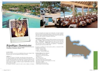 terrasse. Les bungalows sont équipés d’un lit King Size ou de deux lits Queen
                                                                                                  Size, salle de bain avec douche, sèche-cheveux, TV couleur par satellite, téléphone,
                                                                                                  coffre-fort. Capacité: Simple/Double/Triple/Quadruple (compris des enfants). Pas
                                                                                                  de lits pour bébé. Possibilité de bungalows communicants.

                                                                                                  RESTAURANTS ET BARS
                                                                                                  * “La Terraza” : restaurant principal avec buffet international, ouvert pour tous les
                                                                                                  repas ; * “La Roca” : Buffet pour le déjeuner et pour le soir à la carte sur réservation
                                                                                                  (grill) ; * “Viva Mexico” : restaurant Mexicain avec menu à la carte, ouvert pour
                                                                                                  le dîner, sur réservation ; * “Méditerranée” : Restaurant Atlantis avec menu à la
                                                                                                  carte, ouvert pour le dîner, sur réservation avec supplément ; * “La Pizzería” :

         République Dominicaine                                                                   restaurant ouvert toute la nuit 19h00 à 7h00.

                                                                                                  En payant un supplément, les clients peuvent accéder à 3 restaurants du Viva
         Wyndham Dominicus Beach ****                                                             Wyndham Dominicus Palace:
                                                                                                  * “Il Palco” : restaurant italien.
                                                                                                  * “Bambu” : restaurant asiatique.
                                                                                                  * “Viva Café” : restaurant Méditerranée.
         LA SITUATION
         Situé sur la superbe côte sud-est de la République Dominicaine, bordant le Parc          NOTRE FORMULE TOUT INCLUS
         National de l’Est, et face aux superbes îles de Saona et Catalina.                       - Petits déjeuners, déjeuners, dîners.
                                                                                                  - Boissons avec ou sans alcool illimitées.
         L’HÔTEL ***                                                                              - Cocktails et vin.
         Le Club a une superficie de 105.000m2, dont 900 mètres de plage sable blanc.             - Bar 24 heures sur 24.
         Les chambres Standards sont situées dans des immeubles de trois étages, avec vue         - Service de snack toute la nuit.
         sur jardin. Elles sont équipées d’un lit Queen Size, air climatisé, salle de bain avec   - Coin basses calories dans le restaurant buffet.
         baignoire, sèche-cheveux, TV couleur avec câble, téléphone, balcon ou terrasse           - Mini Club et Club Junior pour les enfants de 4 à 16 ans.
         pour la plupart des chambres, coffre-fort. Capacité: Simple/Double (compris des          - Discothèque et Théâtre.
         enfants). No lits pour bébé.                                                             - Programme journalier d’activités.
         Les bungalows tropicaux, en pierre de corail et toits en makuti, air climatisé,          - Chaises longues et serviettes de plage.


                                                                                                                                                                                                            19

catalogue-SPVA.indd 19                                                                                                                                                                       21/09/2011 13:09:34
 